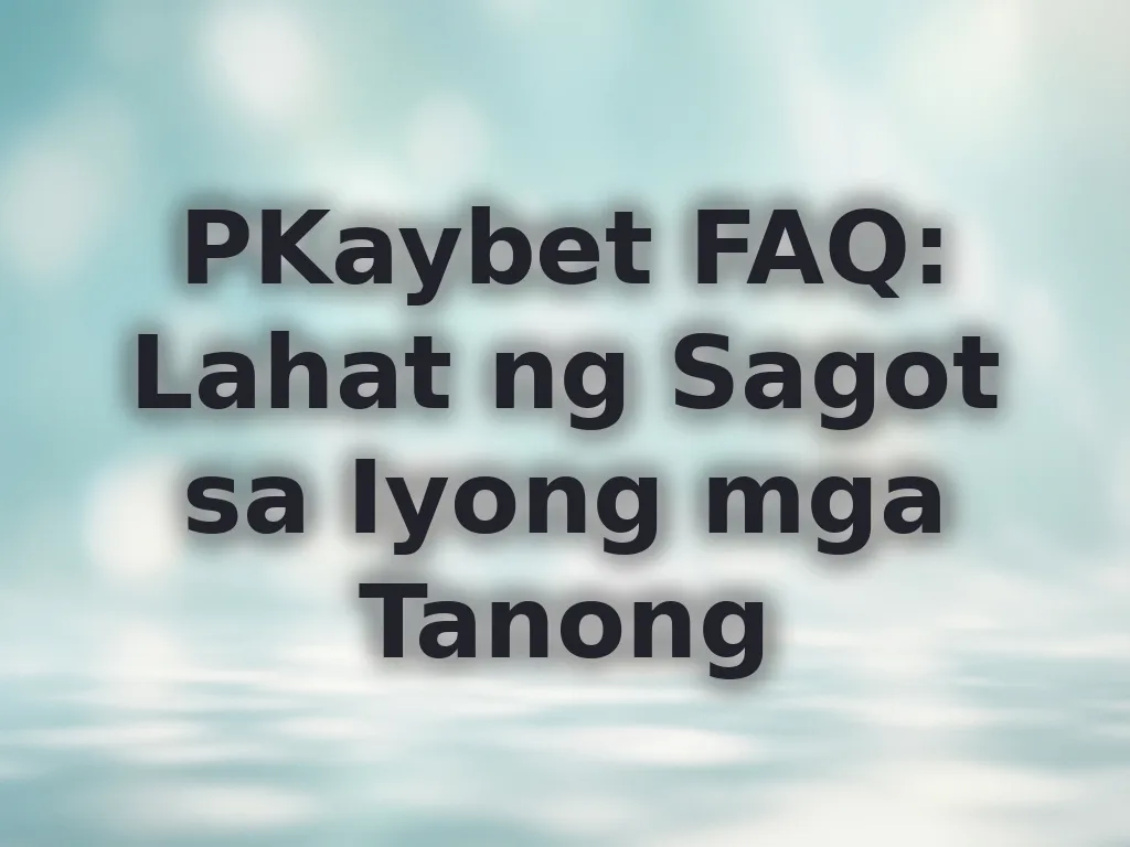 PKaybet FAQ